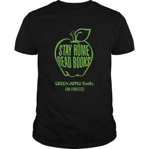 Stay Home Read Books Green Apple Books San Francisco Shirt